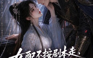 《女配不按剧本走，穿书女主全崩了》（52集）精彩短剧在线一追到底